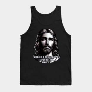 Romans 12:19 VENGEANCE IS MINE Tank Top